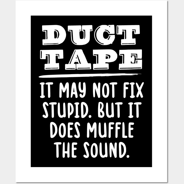 Funny Duct Tape Joke Handy Man Engineering Joke Wall Art by zap